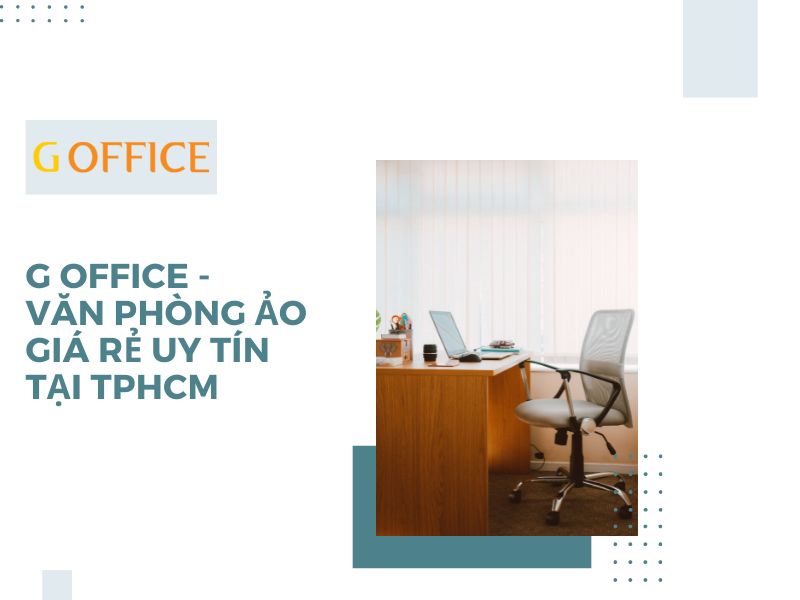 G Office - Văn phòng ảo giá rẻ uy tín tại TPHCM 